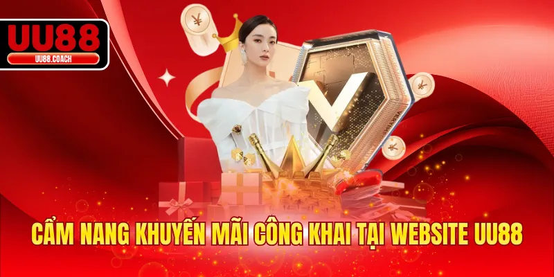 Cẩm nang khuyến mãi công khai tại website UU88