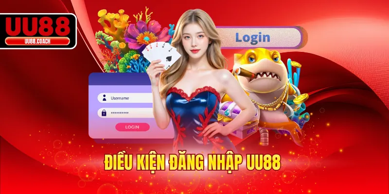 Điều kiện đăng nhập UU88