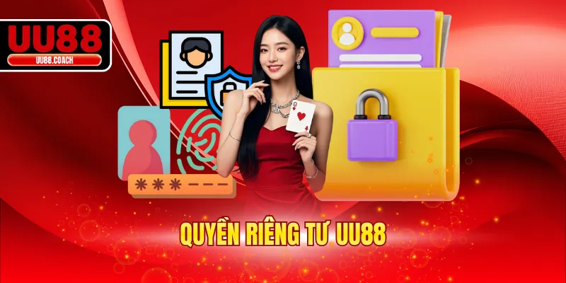 Quyền Riêng Tư UU88 - Chính Sách Bảo Vệ Cho Hội Viên